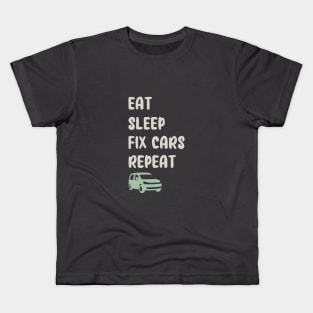 EAT, SLEEP, FIX CARS, REPEAT FUNNY Kids T-Shirt